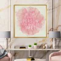 Дизајн Бидете личноста што сакате да ја сретнете на розово 'Традиционално врамено платно wallидно печатење