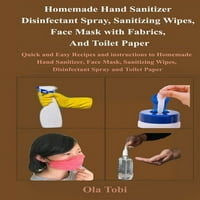 Домашна санитација на рацете, спреј за дезинфекција, санирање на марамчиња, маска за лице со ткаенини и тоалетна хартија: Брзи