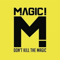 Не Ја Убивај Магијата